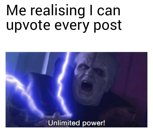 Darth Sidious meme about Reddit upvote power realization.