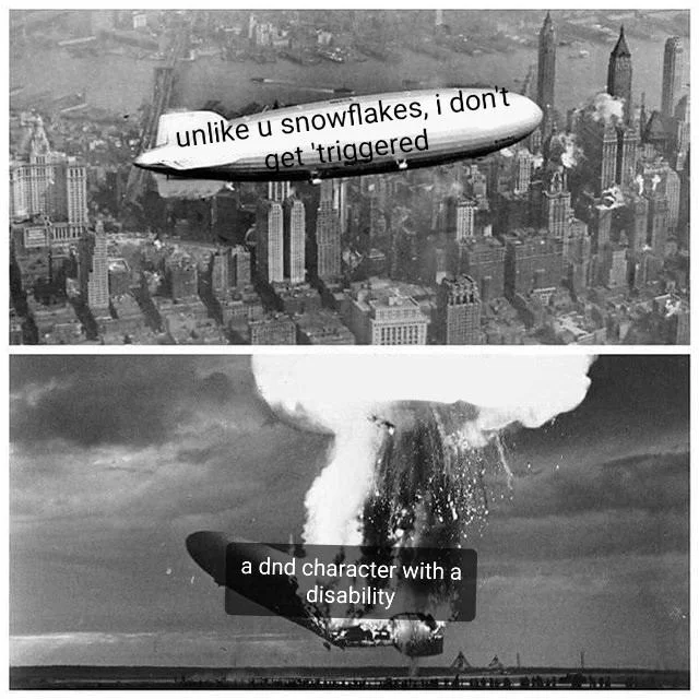 A Hindenburg disaster meme mocking players who object to disabled characters in D&D, popular during the combat wheelchair discourse.
