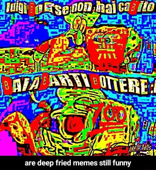 Deep fried collage asking if format is still funny.