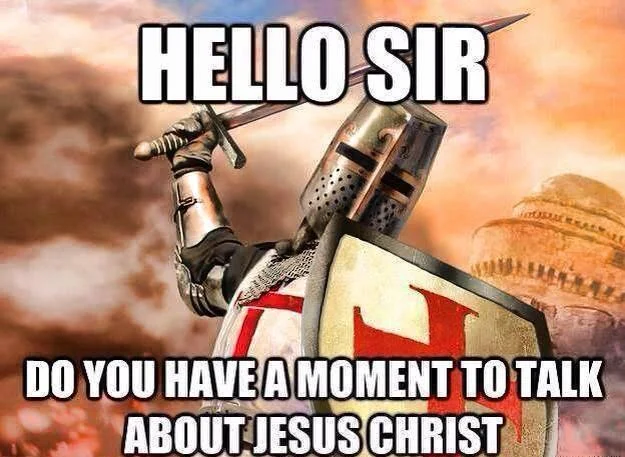 A humorous variation of the Deus Vult template comparing a Crusader knight to a persistent religious evangelist.