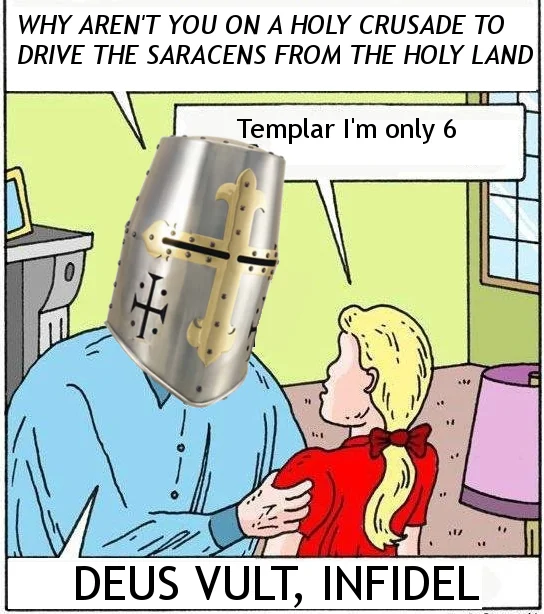 A dark-humor comic template subverted with Templar imagery, ending with the signature 'Deus Vult' declaration.