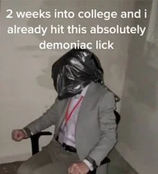 College parody of devious lick meme with trash bag.