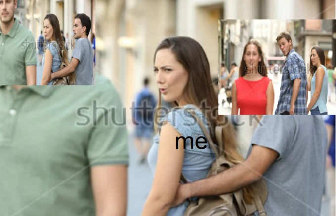 Distracted Boyfriend