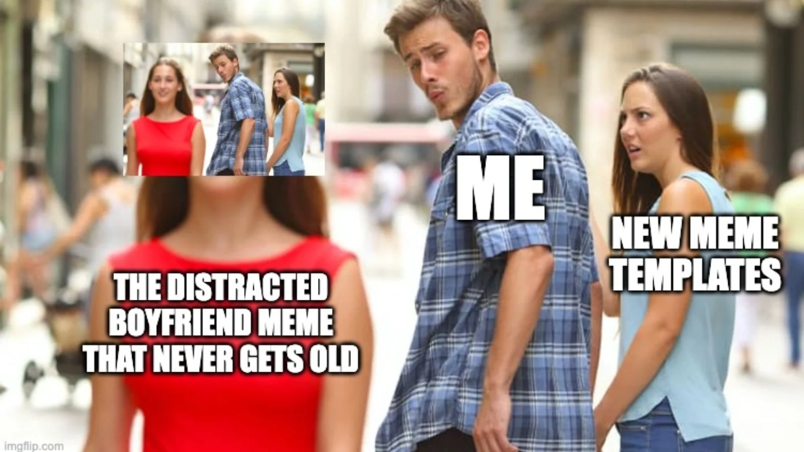 Self-referential meme about Distracted Boyfriend's popularity.