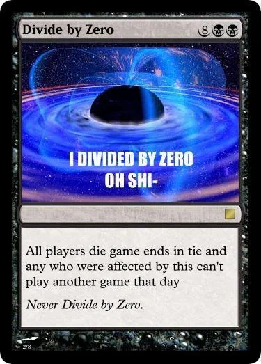 Magic The Gathering parody card for divide by zero.