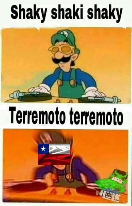 A Chilean DJ Luigi variant joking about an earthquake using the 'Shaky Shaky' reggaeton reference.