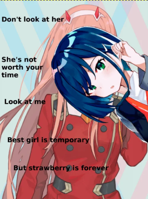 A Darling in the Franxx variant where Ichigo delivers the Don't Look at Her line, ending with the fandom joke 'strawberry is forever.'