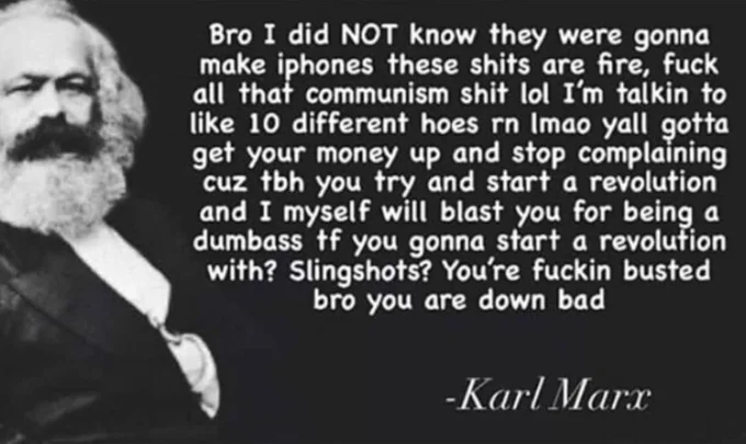 Karl Marx down bad quote macro.