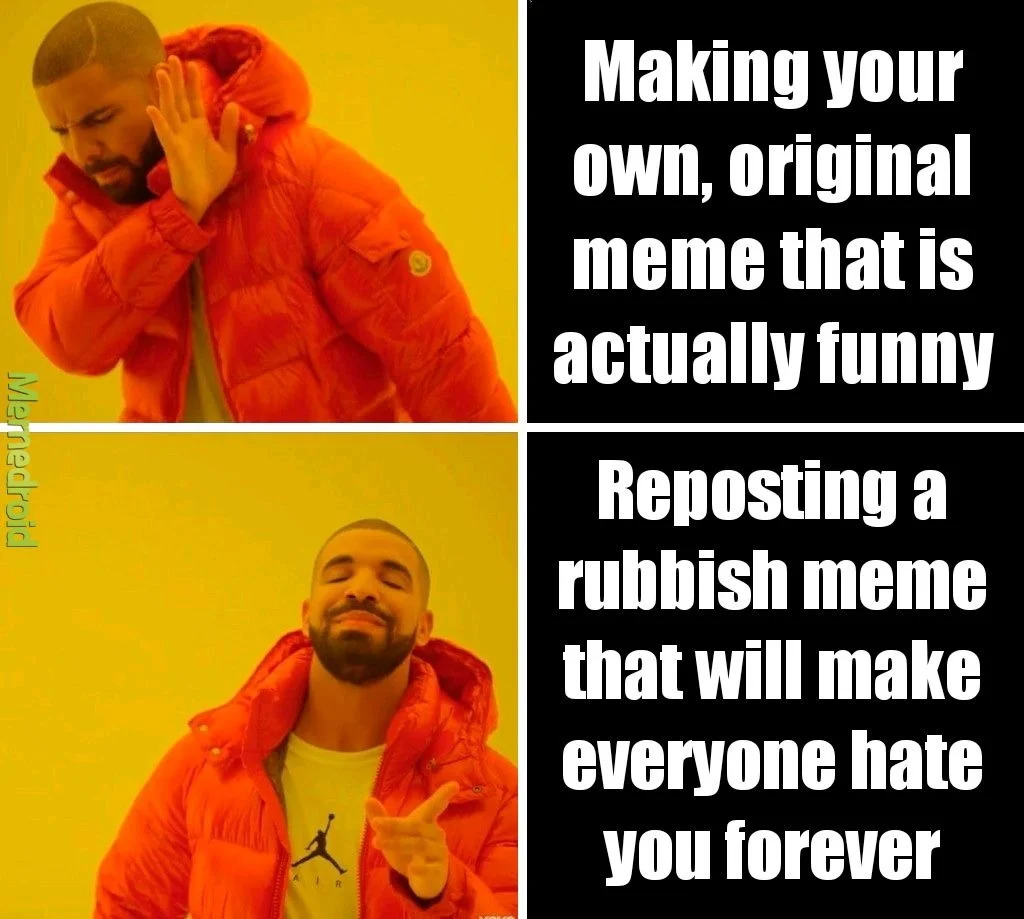 Original creation versus repost meme.
