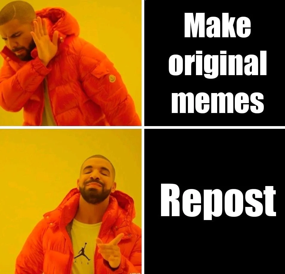 Drakeposting critique of reposting.