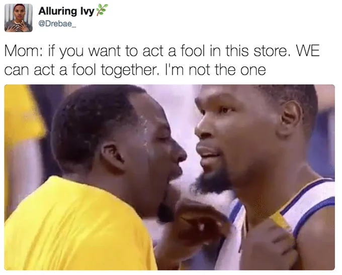 A viral tweet reframing the Draymond–Durant exchange as a mother threatening to embarrass her kid in a store.