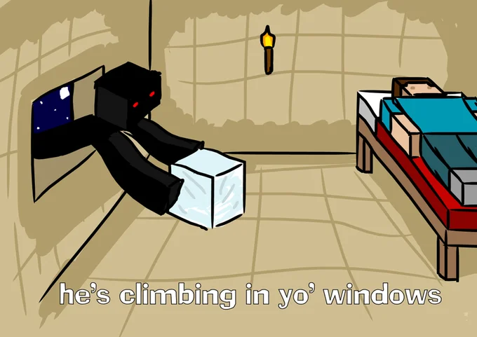 A meme mashup combining the Enderman's block-stealing behavior with the 'He's climbing in your windows' viral catchphrase.