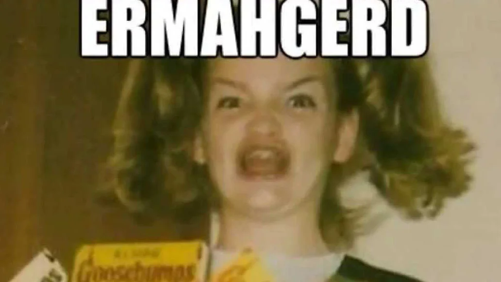 The original viral sensation Ermahgerd meme with 'ERMAHGERD' text.