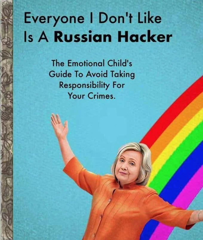 A political variant of the meme targeting Hillary Clinton and the 'Russian hacker' narrative following the 2016 election.