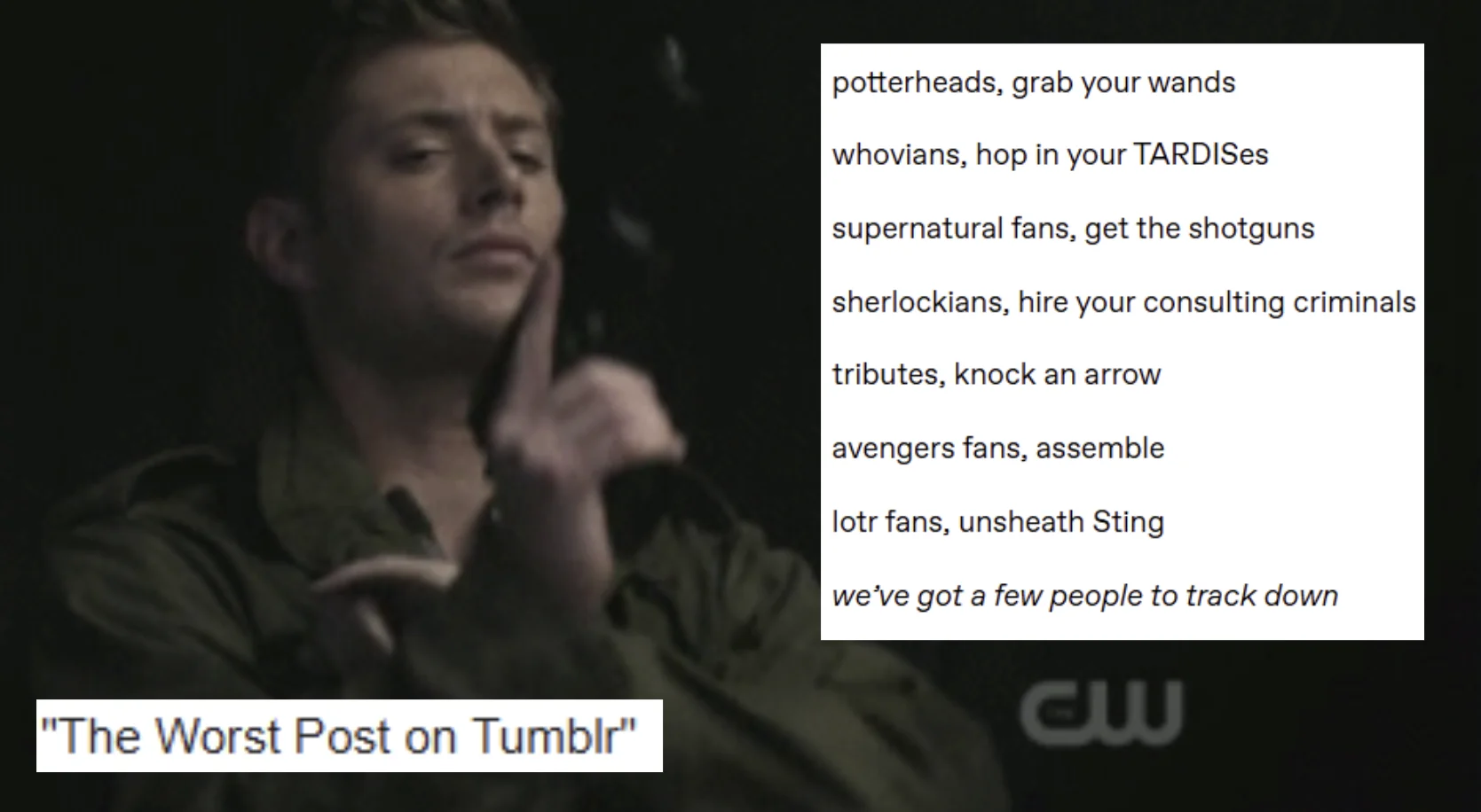 The iconic 'Fandoms, Grab Your Weapons' Tumblr post paired with a Supernatural still, often cited as one of the most infamous posts on the platform.