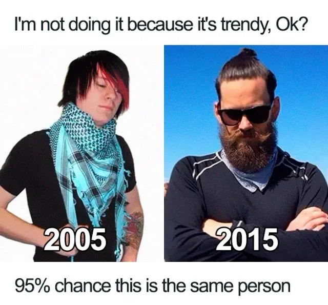 Meme about trend denial while visibly adopting new fashion styles.