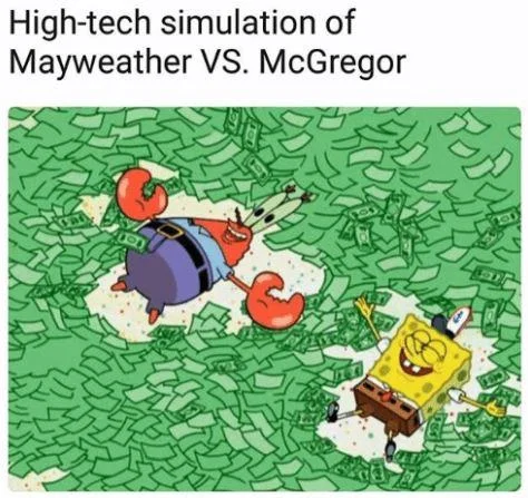 A popular meme joking that the fight was essentially just a payday for both fighters, using the SpongeBob 'rolling in money' scene.
