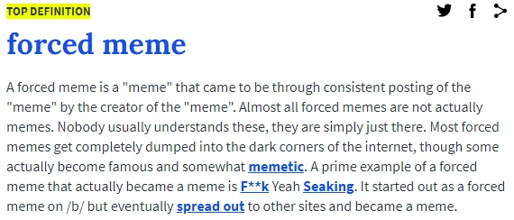 Definition documenting how forced memes arise and rarely succeed.