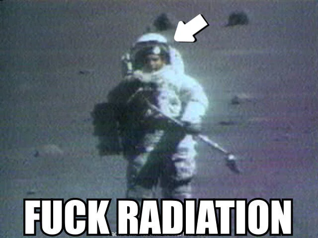 A variation of the 'Fuck Logic' format applied to astronauts ignoring radiation exposure.