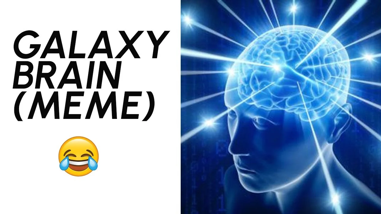 Galaxy Brain meme informational header.