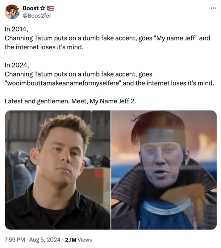 A viral tweet from @Boos2fer comparing Channing Tatum's iconic 2014 'My name Jeff' moment to his 2024 Gambit 'wooimbouttamakeanameformyselfere' line.
