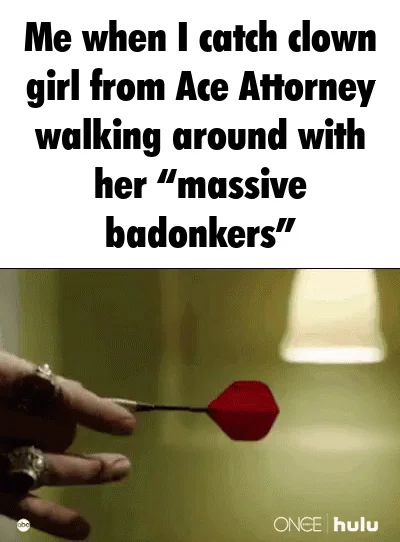 Badonkers meme with dart throw.