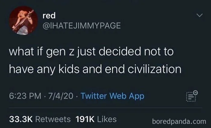 Gen Z dark humor about ending civilization.