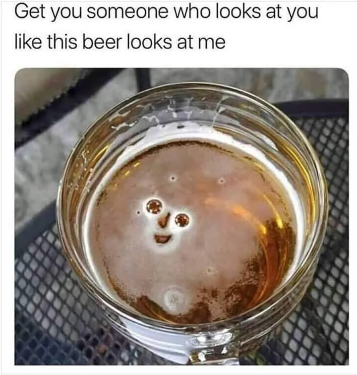Beer devotion relationship meme.