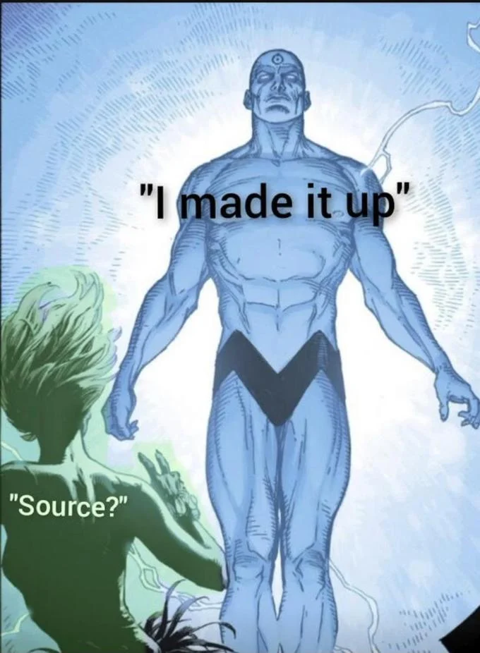 A Watchmen 'I made it up' reaction meme mocking the lack of verified sources behind the Ghost of Kyiv story.