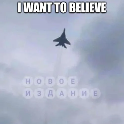 An X-Files inspired 'I want to believe' edit built around the grainy MiG-29 footage tied to the Ghost of Kyiv.