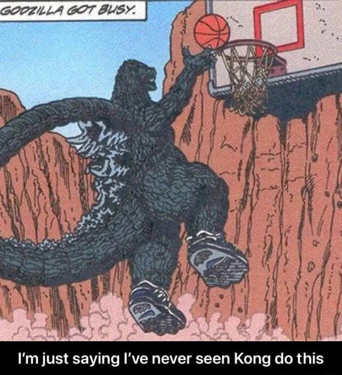 Godzilla basketball comparison.