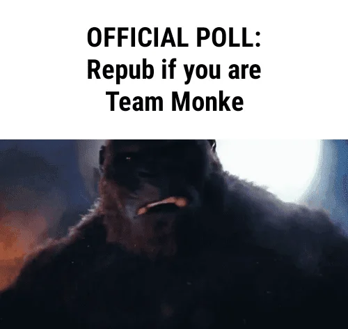 Team Monke poll meme.