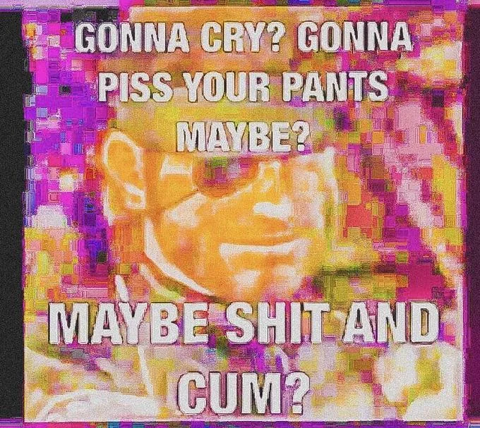 A deep-fried variant of the meme, a stylistic edit intentionally degraded through repeated compression and saturation adjustments.