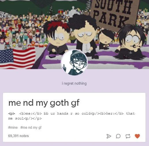 A viral Tumblr post using South Park's goth kids to joke about romantic exchanges with a goth girlfriend.