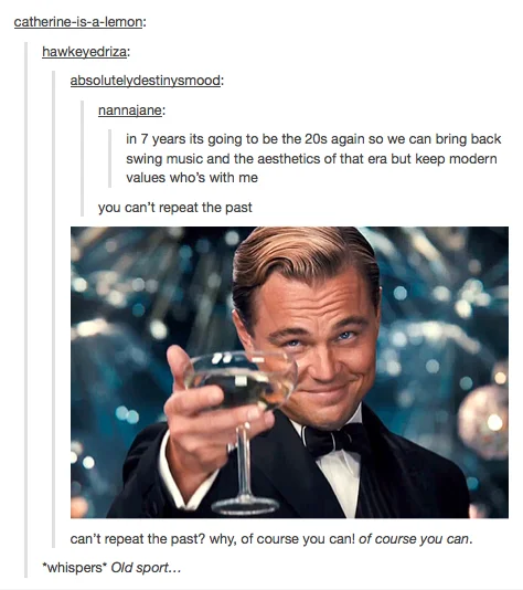 A widely shared Tumblr post that pairs the Gatsby toast with the novel's "can't repeat the past" line.