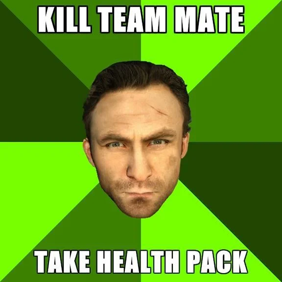An 'Advice Nick' image macro illustrating classic griefing behavior — sabotaging one's own teammates for personal gain.