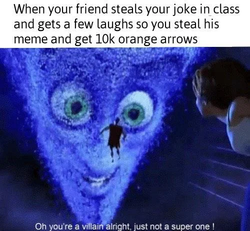 A Megamind-format meme layering the joke-theft dynamic with a Reddit karma revenge twist.