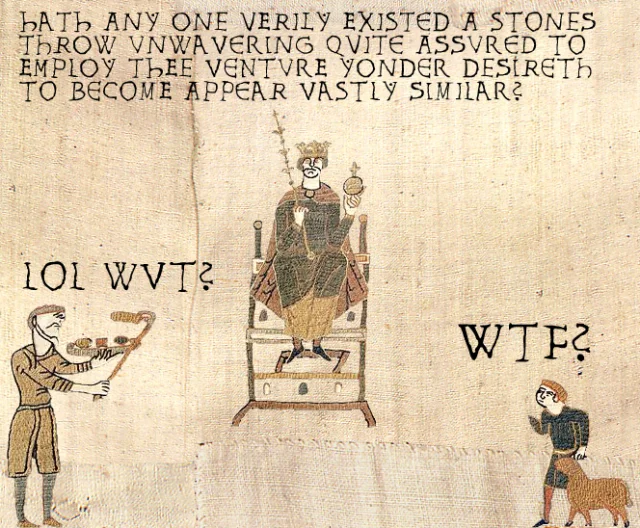 A Medieval Macros parody rendering the garbled phrase in mock-Shakespearean English.