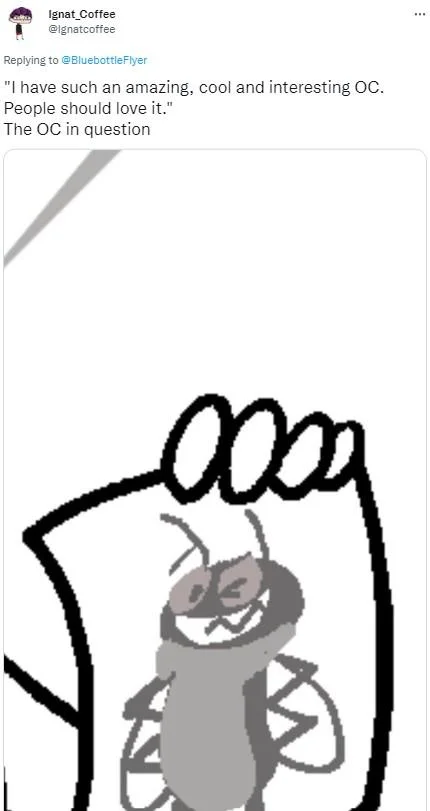 A mocking reply focusing on the design of the bug original character featured in the comic.