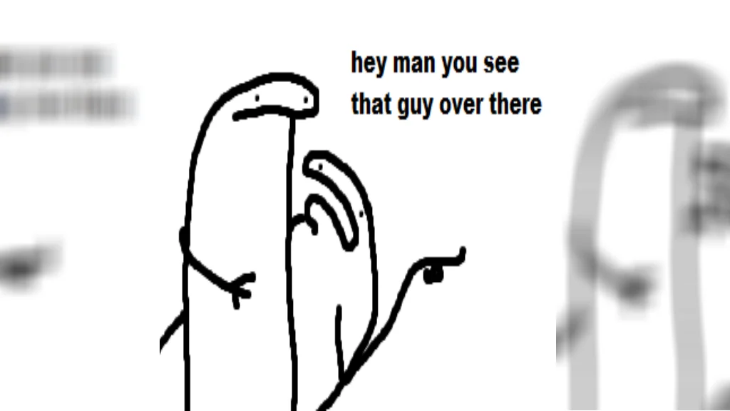 The iconic opening panel of the 'Hey Man You See That Guy Over There' meme.
