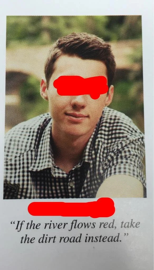 An anonymized yearbook entry featuring an enigmatic senior quote that reads like folk advice or a warning.