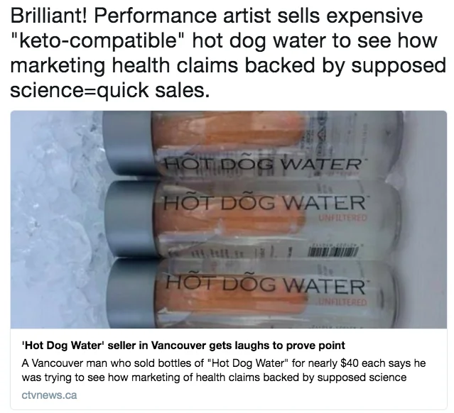 A tweet sharing coverage of the Hot Dog Water stunt, framed by CTV News as a performance art piece critiquing pseudoscientific marketing.