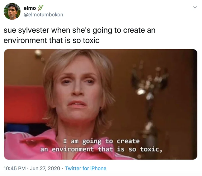 The canonical full-text Sue Sylvester toxic environment meme.
