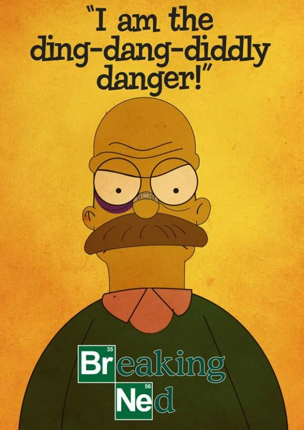 A 'Breaking Ned' mashup poster reimagining Ned Flanders delivering Walter White's iconic 'I am the danger' monologue.