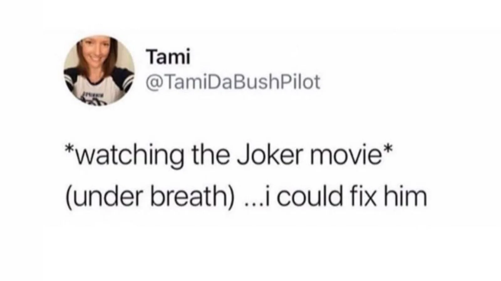 Applied to cinema's most irredeemable villain, capturing the meme's core absurdity.