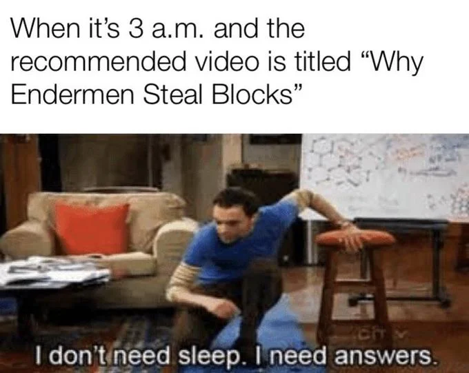 Internet rabbit holes fueling midnight curiosity.