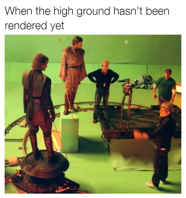 A behind-the-scenes still from Revenge of the Sith is captioned to joke about the high ground literally being CGI.