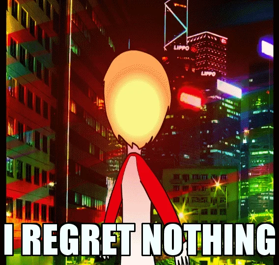 A stylized animation still repurposed as an 'I Regret Nothing' macro against a neon city skyline.