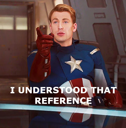 The iconic scene from The Avengers (2012) where Captain America proudly declares 'I understood that reference,' the origin of the meme.