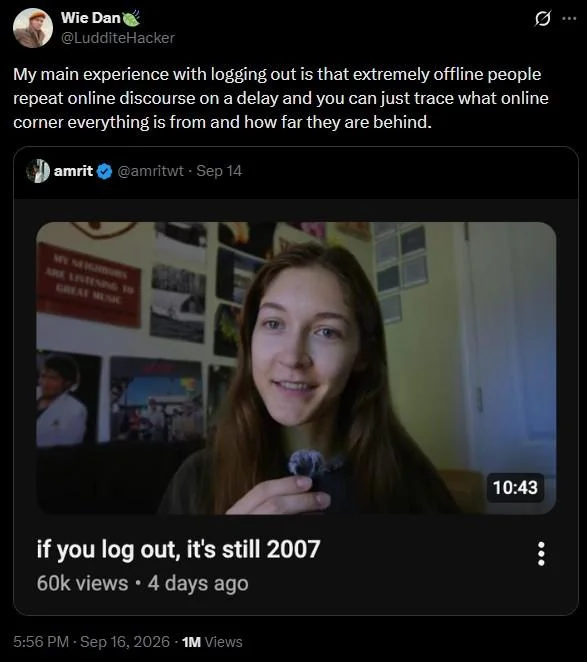 A quote-reply offering a wry take on the meme: logging out doesn't stop online discourse from reaching you, it just arrives later through offline friends.